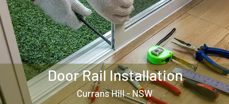 Door Rail Installation Currans Hill - NSW