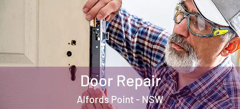 Door Repair Alfords Point - NSW