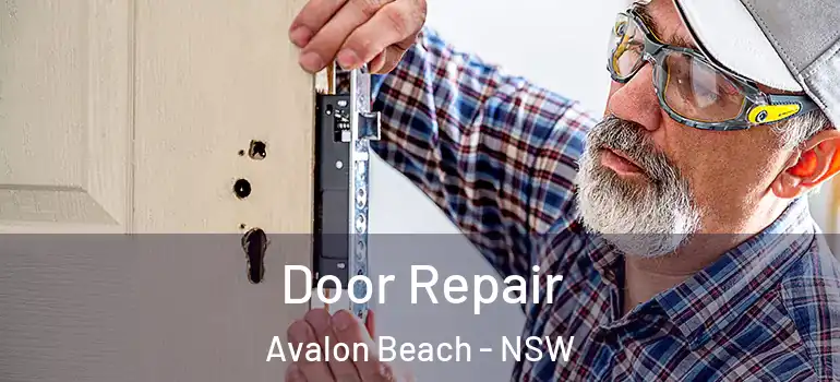 Door Repair Avalon Beach - NSW