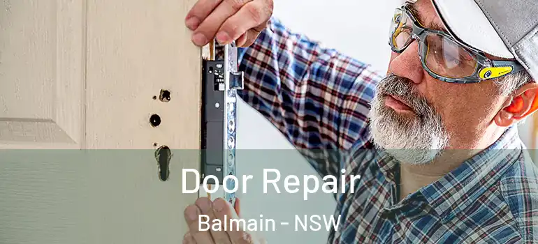 Door Repair Balmain - NSW