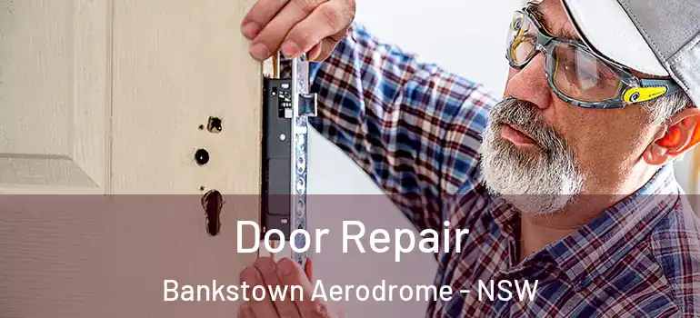 Door Repair Bankstown Aerodrome - NSW
