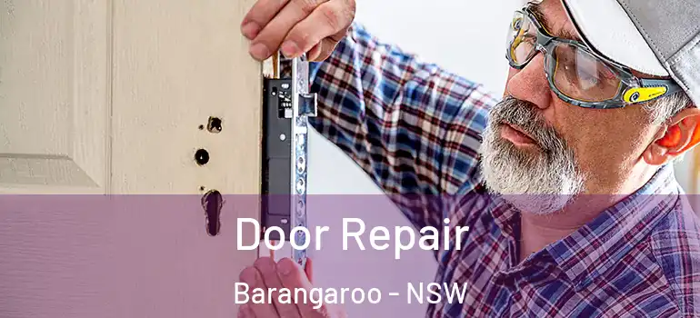 Door Repair Barangaroo - NSW