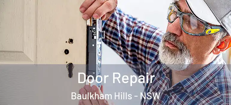 Door Repair Baulkham Hills - NSW