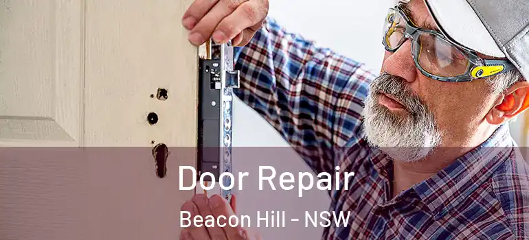  Door Repair Beacon Hill - NSW