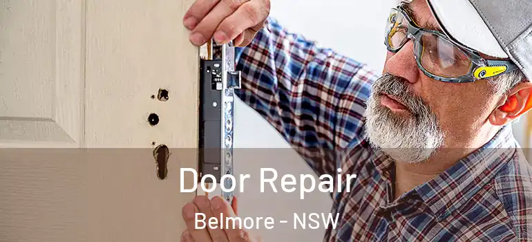 Door Repair Belmore - NSW