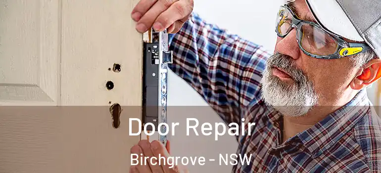 Door Repair Birchgrove - NSW