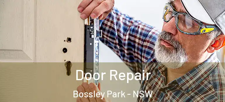 Door Repair Bossley Park - NSW