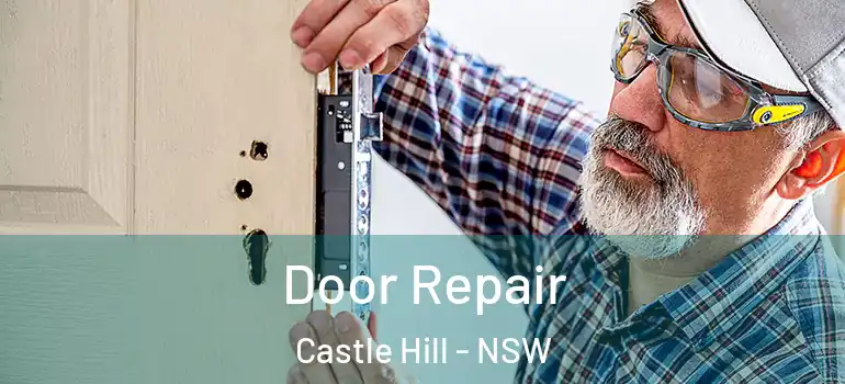 Door Repair Castle Hill - NSW