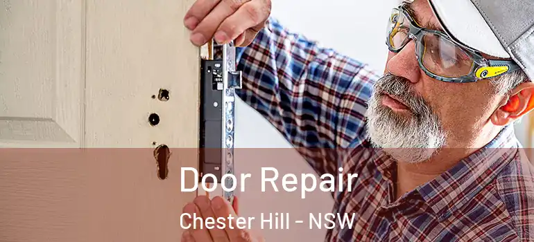 Door Repair Chester Hill - NSW
