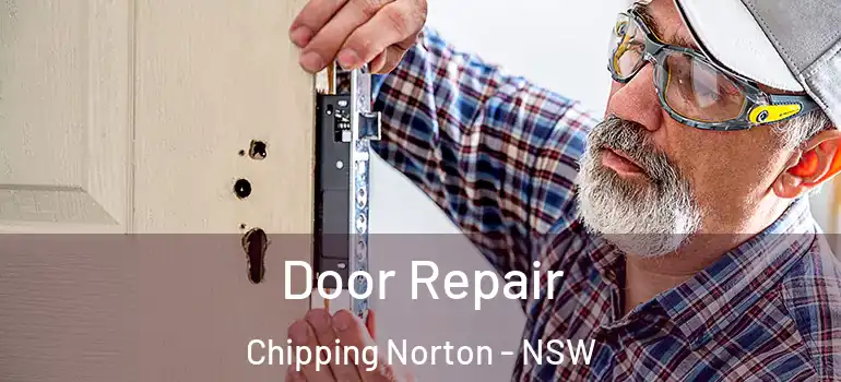 Door Repair Chipping Norton - NSW