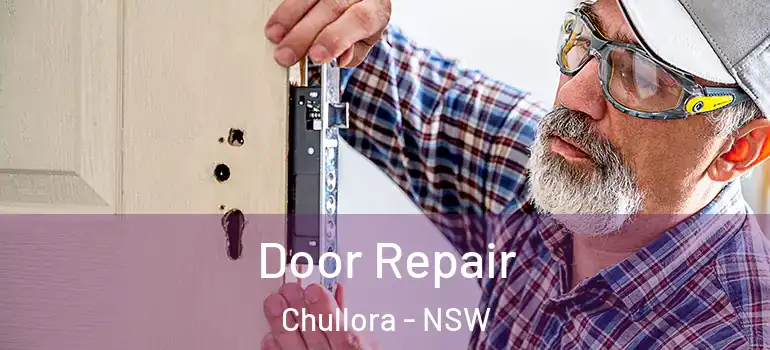 Door Repair Chullora - NSW