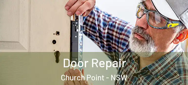Door Repair Church Point - NSW