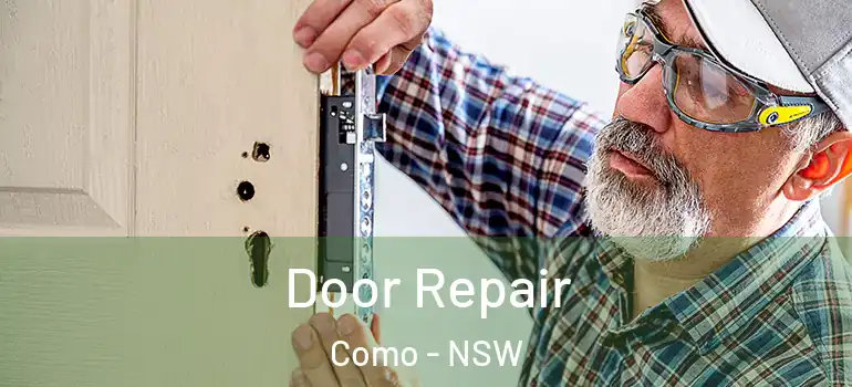 Door Repair Como - NSW