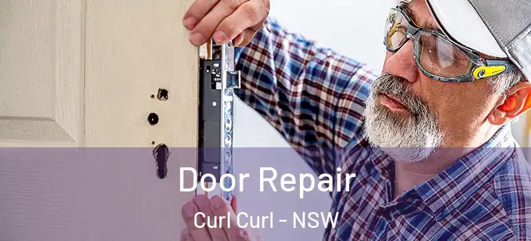 Door Repair Curl Curl - NSW