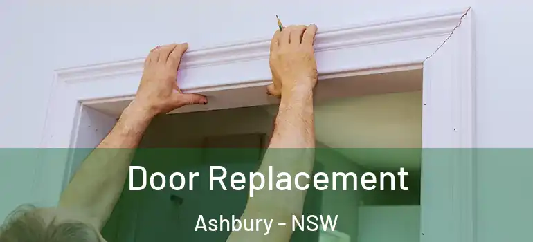 Door Replacement Ashbury - NSW