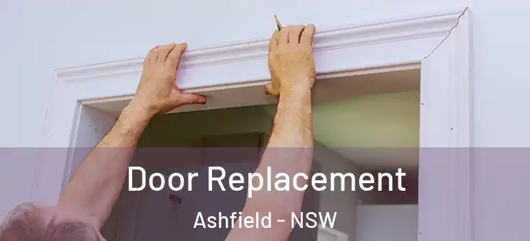 Door Replacement Ashfield - NSW