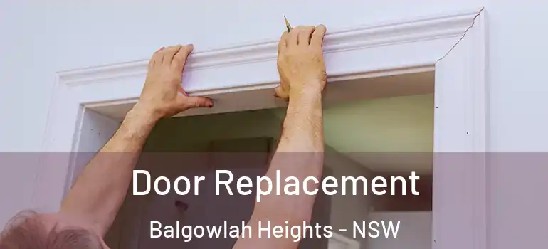 Door Replacement Balgowlah Heights - NSW