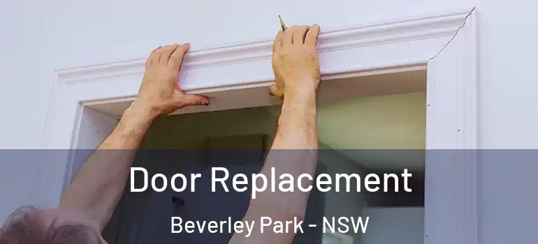 Door Replacement Beverley Park - NSW