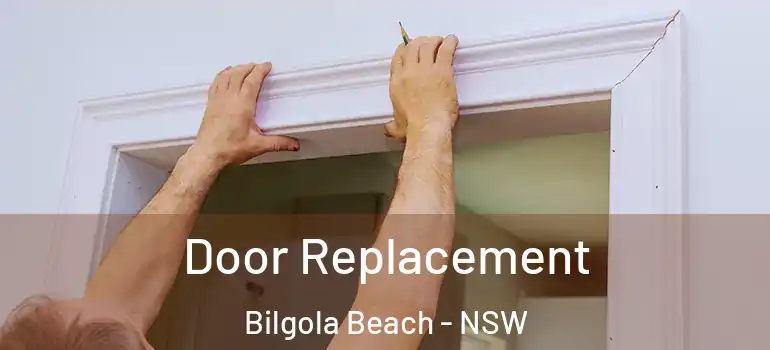 Door Replacement Bilgola Beach - NSW