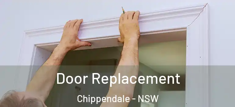 Door Replacement Chippendale - NSW