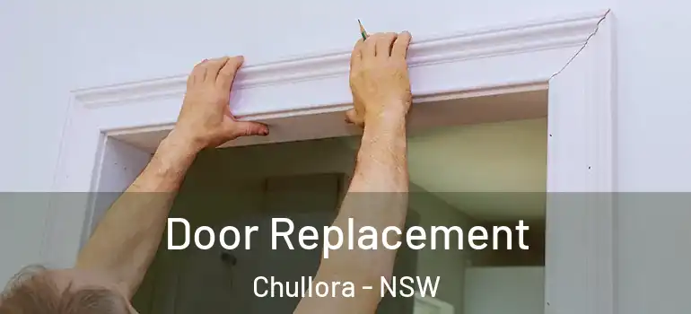 Door Replacement Chullora - NSW