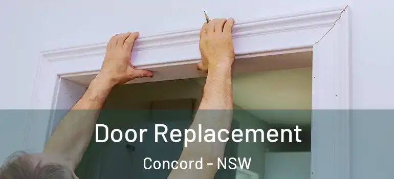 Door Replacement Concord - NSW