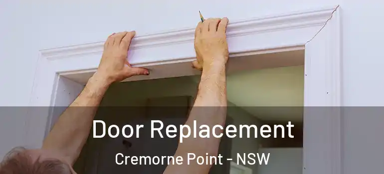 Door Replacement Cremorne Point - NSW