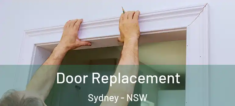 Door Replacement Sydney - NSW
