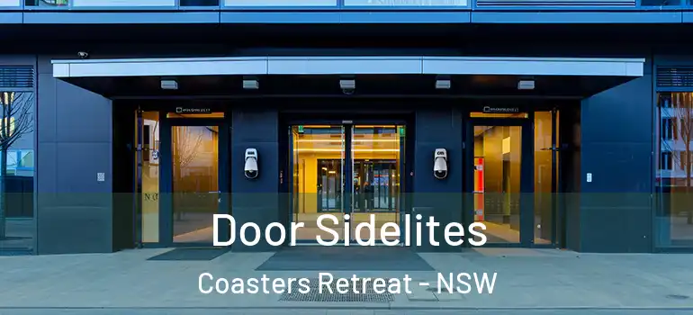 Door Sidelites Coasters Retreat - NSW
