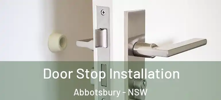 Door Stop Installation Abbotsbury - NSW