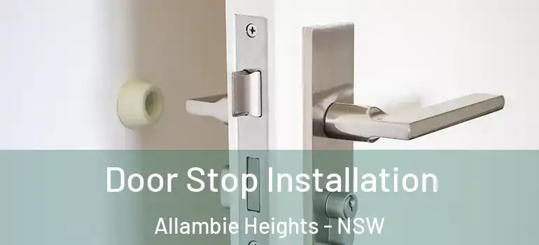  Door Stop Installation Allambie Heights - NSW