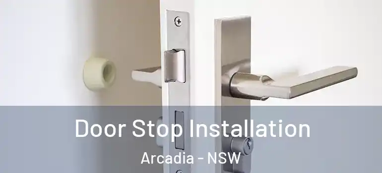 Door Stop Installation Arcadia - NSW
