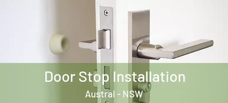 Door Stop Installation Austral - NSW