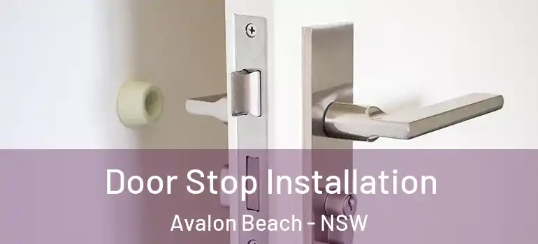 Door Stop Installation Avalon Beach - NSW