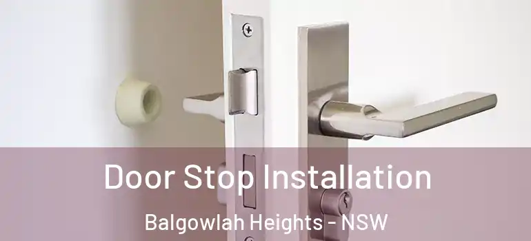 Door Stop Installation Balgowlah Heights - NSW