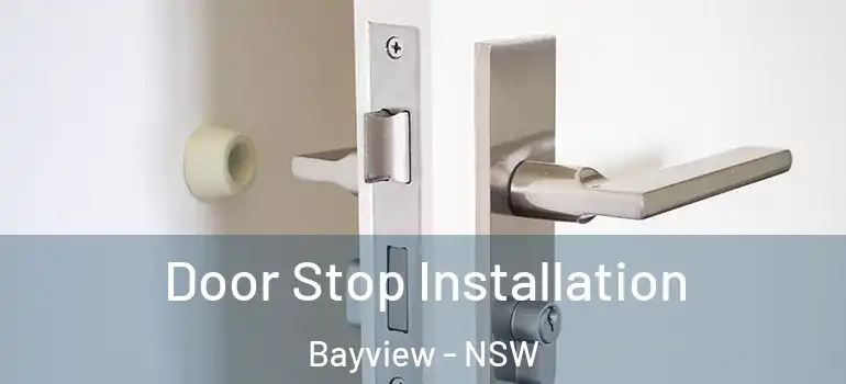 Door Stop Installation Bayview - NSW