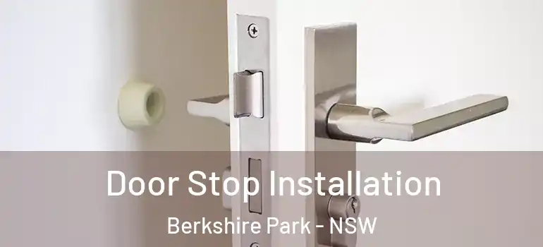  Door Stop Installation Berkshire Park - NSW