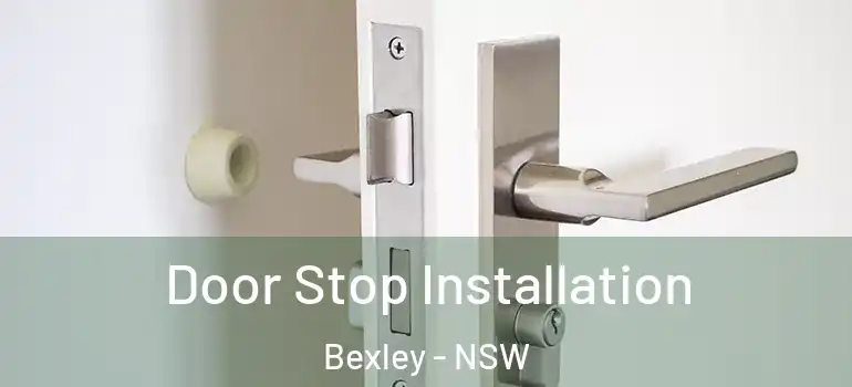 Door Stop Installation Bexley - NSW