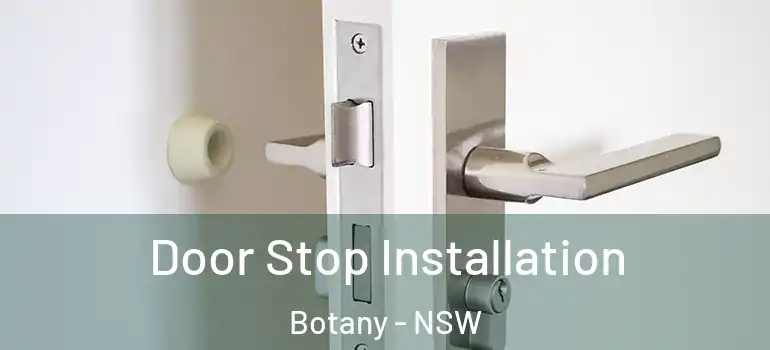 Door Stop Installation Botany - NSW