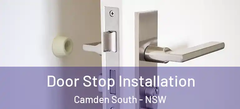 Door Stop Installation Camden South - NSW