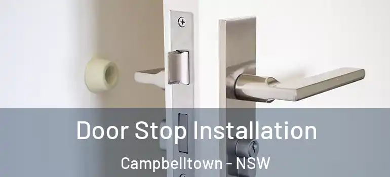  Door Stop Installation Campbelltown - NSW
