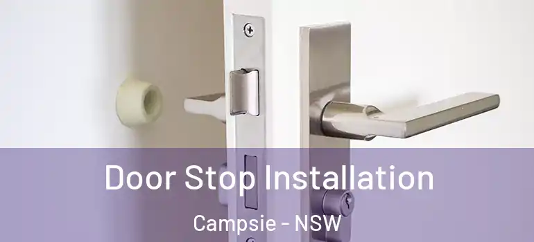  Door Stop Installation Campsie - NSW