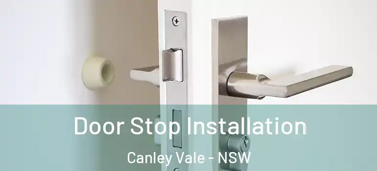 Door Stop Installation Canley Vale - NSW