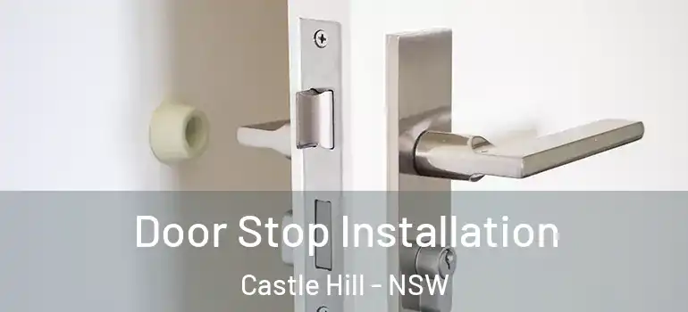 Door Stop Installation Castle Hill - NSW