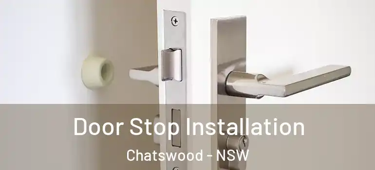 Door Stop Installation Chatswood - NSW