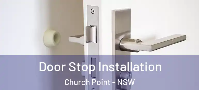 Door Stop Installation Church Point - NSW