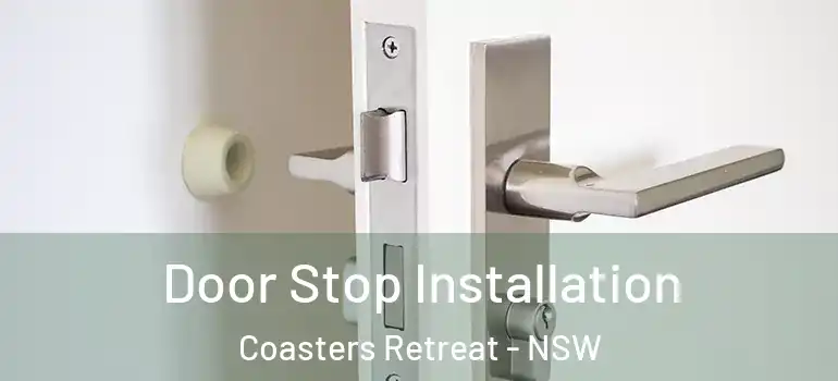 Door Stop Installation Coasters Retreat - NSW
