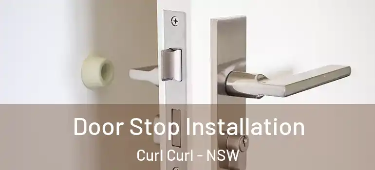  Door Stop Installation Curl Curl - NSW