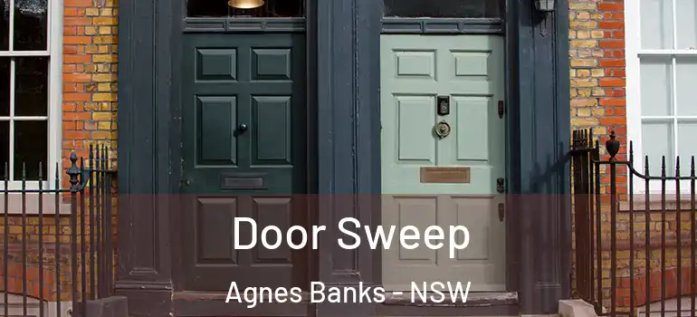 Door Sweep Agnes Banks - NSW