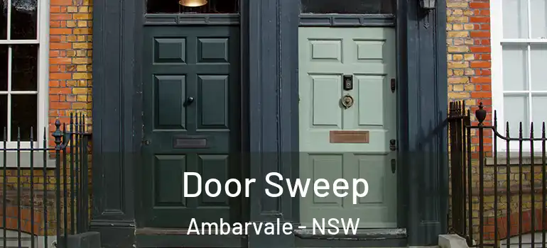 Door Sweep Ambarvale - NSW